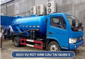 Dịch vụ rút hầm cầu tại Quận 5