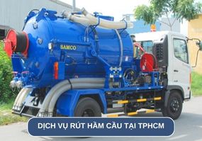 Dịch vụ rút hầm cầu tại TPHCM