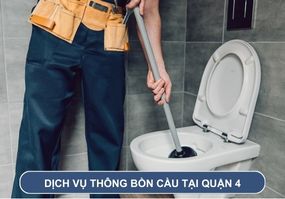 Dịch vụ thông bồn cầu tại Quận 4 