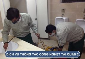 Dịch vụ thông tắc cống nghẹt tại quận 2