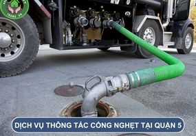 Dịch vụ thông tắc cống nghẹt tại quận 5 