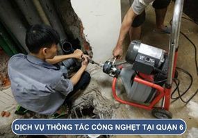 Dịch vụ thông tắc cống nghẹt tại quận 6 