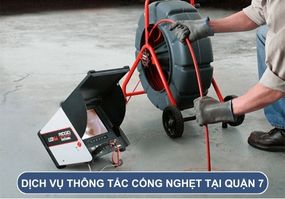 Dịch vụ thông tắc cống nghẹt tại quận 7 